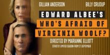 WHO'S AFRAID OF VIRGINIA WOOLF? rilascia posti in prima fila @sohoplace Photo