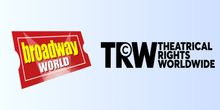Theatrical Rights Worldwide İsimleri BroadwayWorld'ün Stage Mag’ında Yeni Ortaklıkla Artık Kullanılabilir Photo