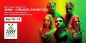 35MM: A Musical Exhibition to Open at Abbey Theater of Dublin Photo