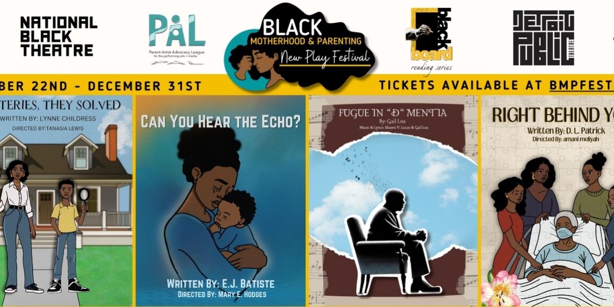 3RD ANNUAL BLACK MOTHERHOOD AND PARENTING NEW PLAY FESTIVAL Streams New Season