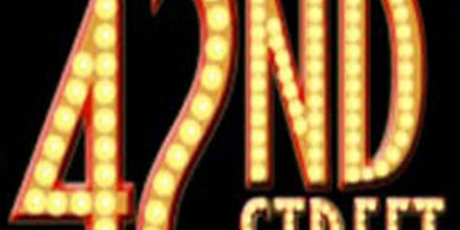 42ND STREET Comes to Lakewood Cultural Center  Image
