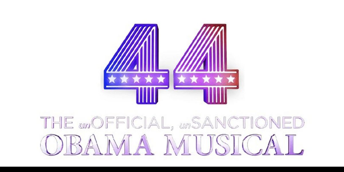 44 - THE UNOFFICIAL, UNSANCTIONED OBAMA MUSICAL Extends in Chicago