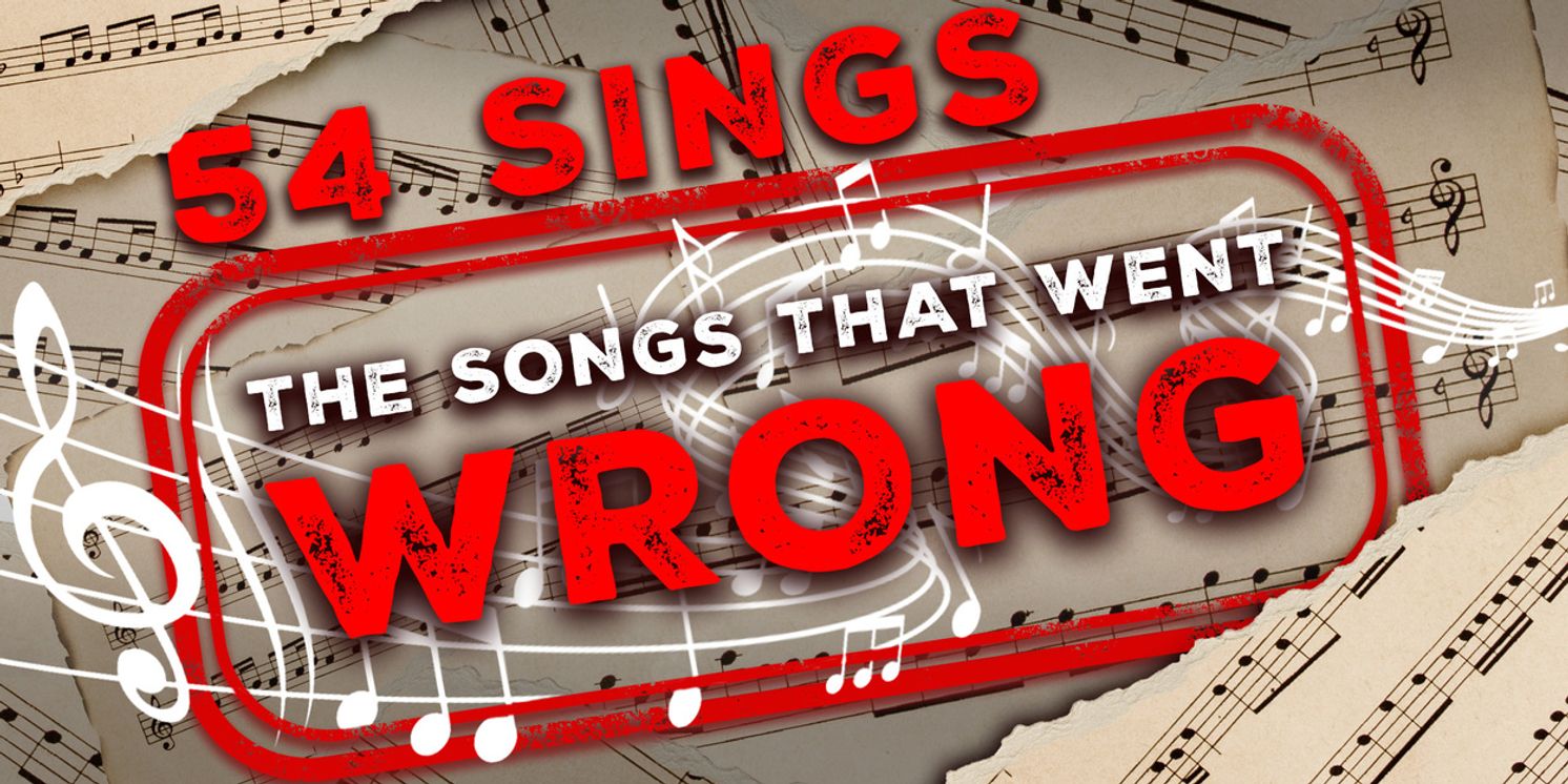 54 SINGS THE SONGS THAT WENT WRONG With Noah Simau is Coming to 54 Below  Image
