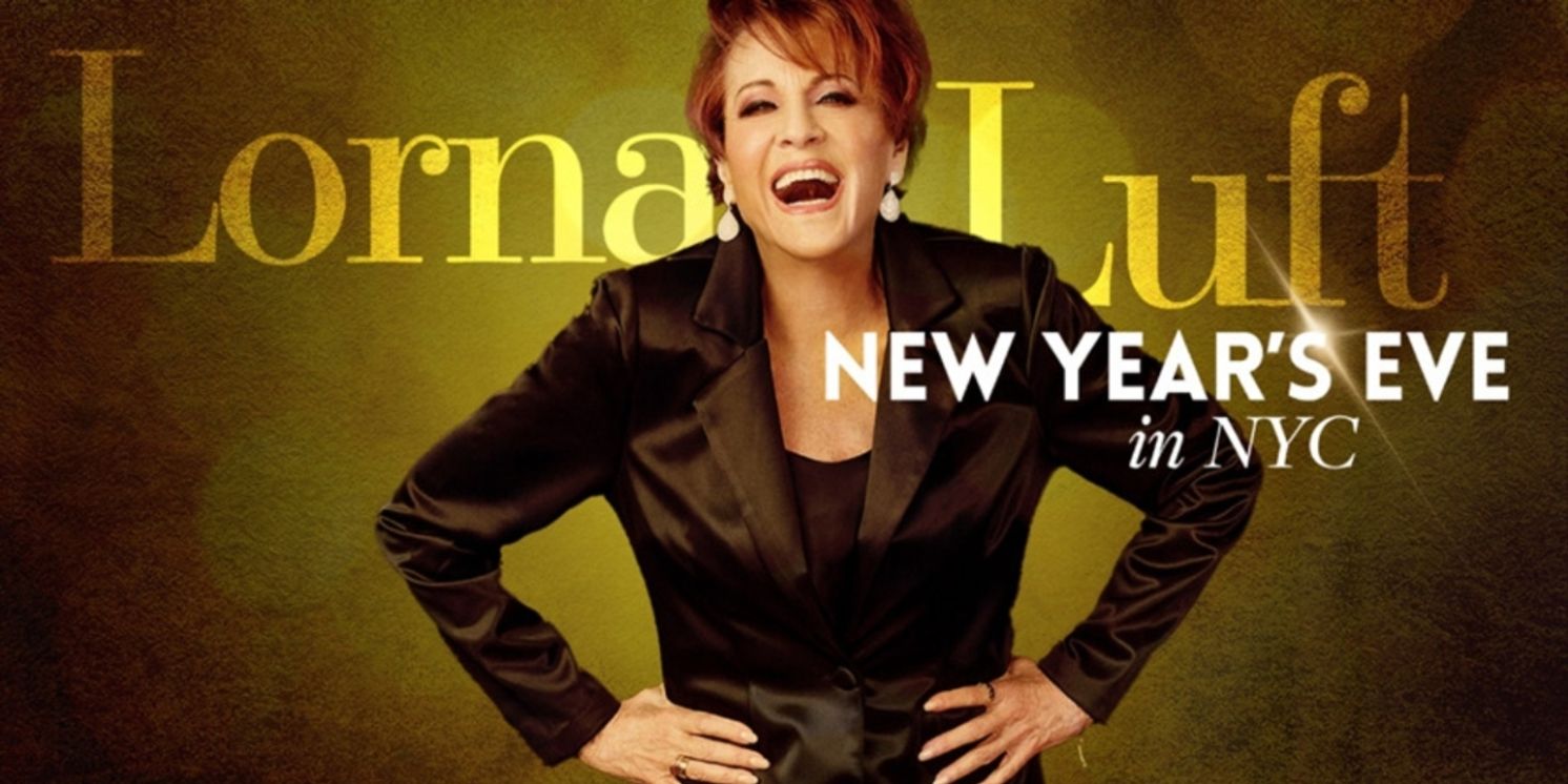 54 Below Kicks Off New Year's Eve With Cabaret Icon Lorna Luft  Image