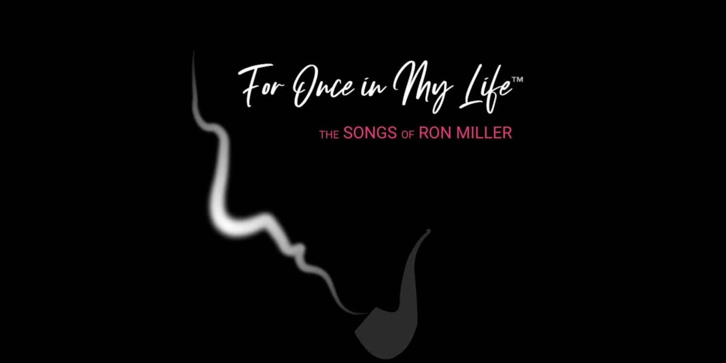 54 Below to Present FOR ONCE IN MY LIFE - THE SONGS OF RON MILLER in October  Image