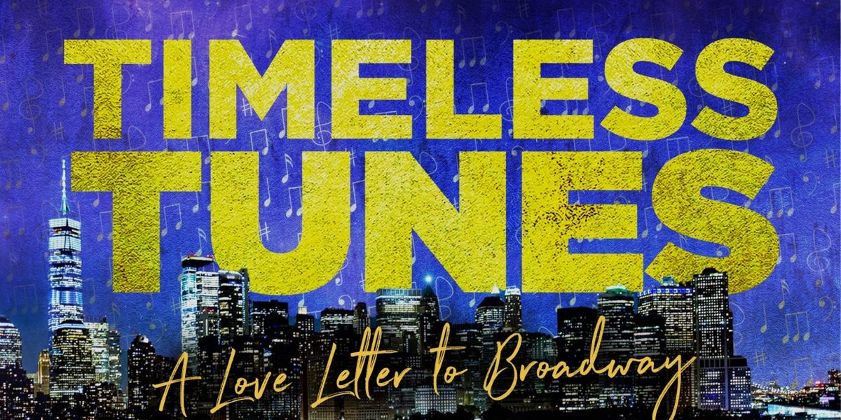 54 Below to Present TIMELESS TUNES: A LOVE LETTER TO BROADWAY in August