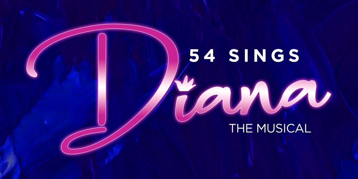 54 SINGS DIANA THE MUSICAL Comes to 54 Below Next Month