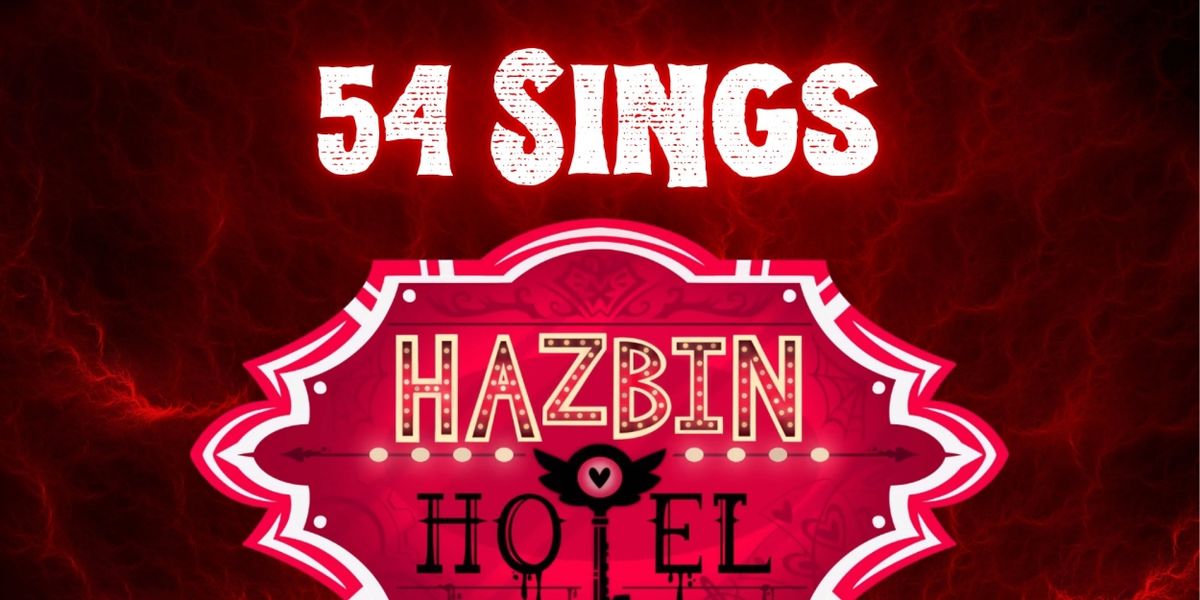 54 SINGS HAZBIN HOTEL Set For This Month