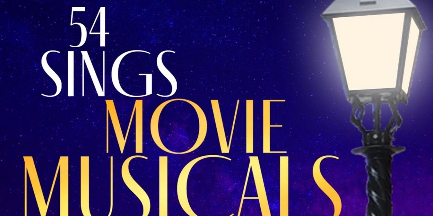 54 SINGS MOVIE MUSICALS Comes to 54 Below Next Month  Image
