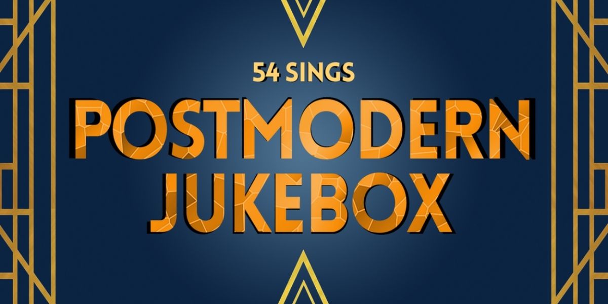 54 SINGS POSTMODERN JUKEBOX to Play 54 Below Next Month