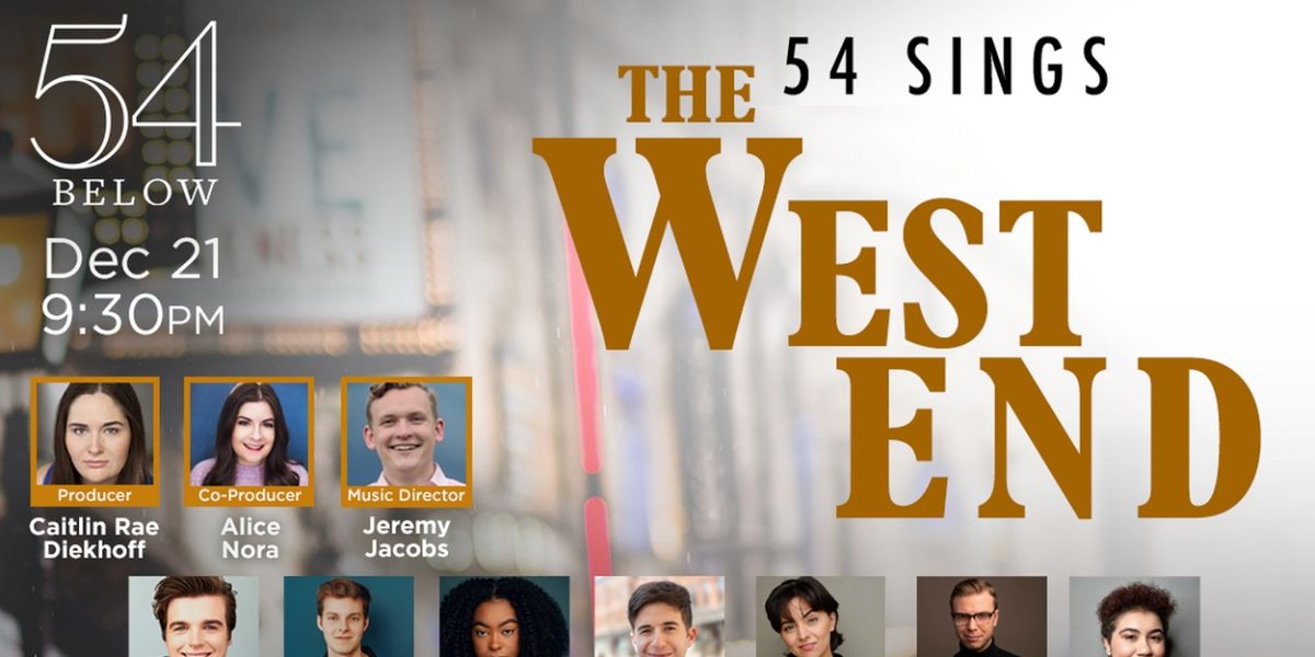 54 SINGS THE WEST END Comes To 54 Below