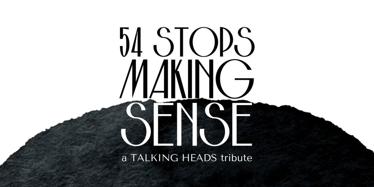 54 STOPS MAKING SENSE To Feature James C. Harris, Monster Mike Welch, And More At 54 Below