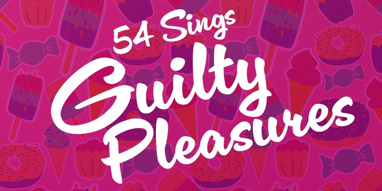 54 SINGS GUILTY PLEASURES Takes the Stage At 54 Below This Month  Image