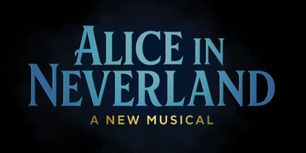 5th Avenue Theatre Will Present World Premiere Musical ALICE IN NEVERLAND