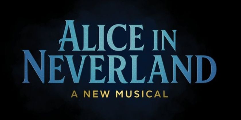 5th Avenue Theatre Will Present World Premiere Musical ALICE IN NEVERLAND Photo