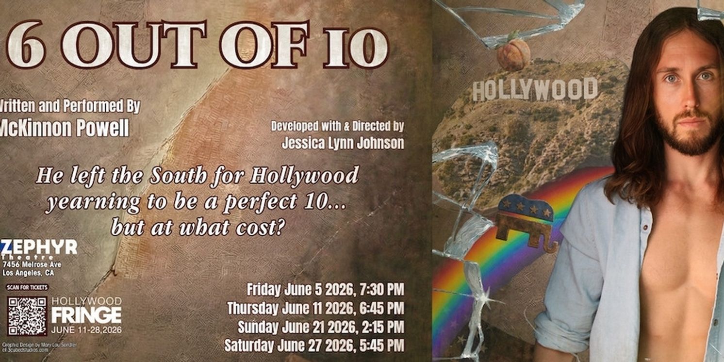 6 OUT OF 10 Written and Performed by McKinnon Powell Will Come to The Zephyr Theatre  Image