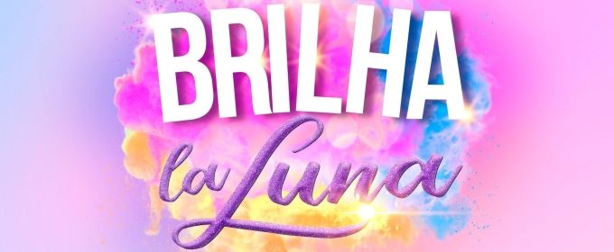 Inspired by Songs of the Famous Brazilian Girl Group Rouge, Musical BRILHA LA LU Photos