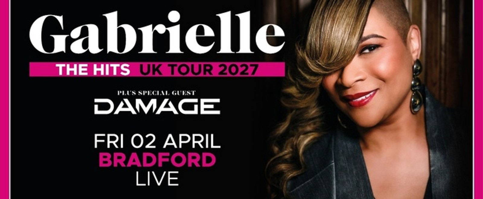 Gabrielle to Bring Special Guests DAMAGE to Bradford Live on April 2, 2027