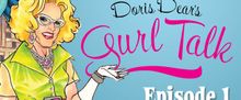 Flash: DORIS DEAR'S GURL TALK Premieres to Success