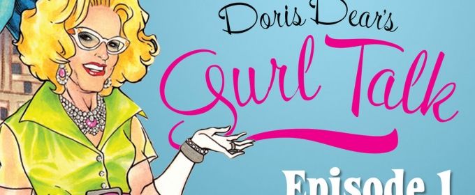 Photo Flash: DORIS DEAR'S GURL TALK Premieres to Success Photos