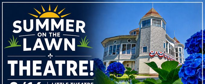 Little Theatre Of Fall River to Present A Free THEATRE ON THE LAWN Event