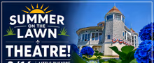 Little Theatre Of Fall River to Present A Free THEATRE ON THE LAWN Event