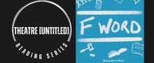 F WORD Musical Reading To Be Presented By Theatre Untitled