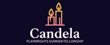 Candela Opens Applications for Fourth Annual Playwrights Summer Fellowship