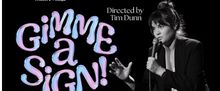 GIMME A SIGN! to Return to NYC Following Edinburgh Fringe Run