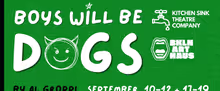 BOYS WILL BE DOGS to Open at Brooklyn Art Haus in September