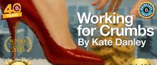World Premiere Comedy WORKING FOR CRUMBS is Coming to B Street Theatre