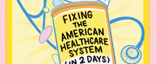 FIXING THE AMERICAN HEALTHCARE SYSTEM (IN 2 DAYS) Festival to Launch at Brooklyn Art 