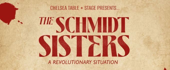 THE SCHMIDT SISTERS: A REVOLUTIONARY SITUATION to Hold EP Release Concert at Chelsea Table and Stage