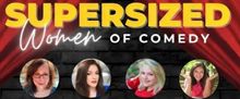 SUPERSIZED WOMEN OF COMEDY Will Present Mother's Day Shows at Little Victory Theatre