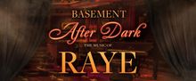 BASEMENT AFTER DARK: THE MUSIC OF RAYE to Launch at 54 Below