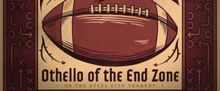 OTHELLO OF THE END ZONE to Make New Hazlett Debut
