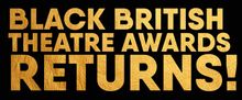 Black British Theatre Awards Set Date and Venue For 2026