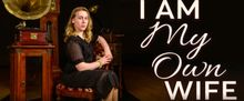 I AM MY OWN WIFE to Open at Intiman Theatre