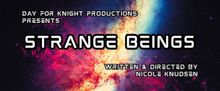 STRANGE BEINGS to be Presented at Hollywood Fringe Festival