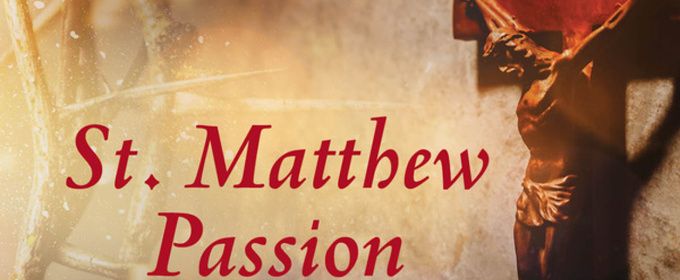 Gloriae Dei Cantores Will Present Bach's ST. MATTHEW PASSION on Cape Cod