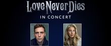 Full Cast and Creative Team Set For LOVE NEVER DIES at The London Palladium