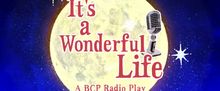 Bergen County Players To Present IT’S A WONDERFUL LIFE: A BCP RADIO PLAY