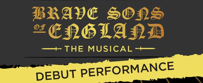 BRAVE SONS OF ENGLAND To Make Debut Performance