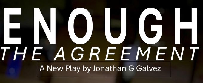 ENOUGH: THE AGREEMENT To Premiere At TNC's Dream Up Festival