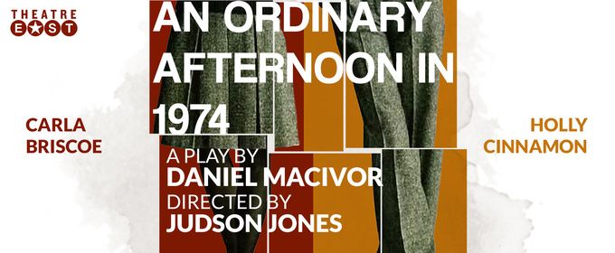 Theatre East Will Present US Premiere of Daniel MacIvor's AN ORDINARY AFTERNOON IN 1974