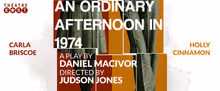 Theatre East Will Present US Premiere of Daniel MacIvor's AN ORDINARY AFTERNOON IN 19