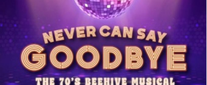 NEVER CAN SAY GOODBYE Cast to Take Stage at Actors Theatre of Indiana