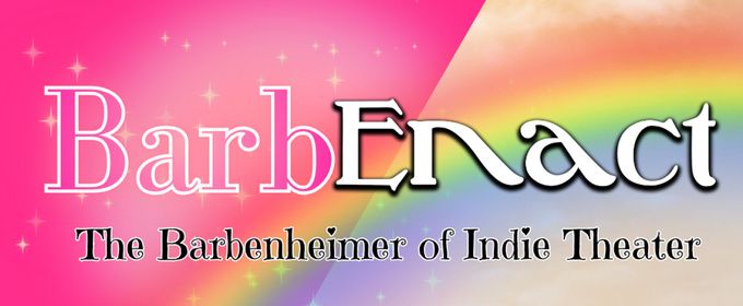 Shatter the Glass Productions and The Sidekick Troupe Launch Flash Sale for THE FEAR YOU ENACT and BARBIE FEST