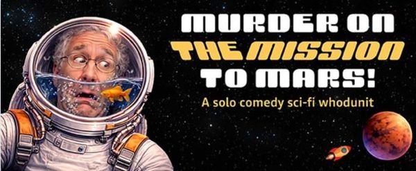 Review: MURDER ON THE MISSION TO MARS! at 21ten Theatre
