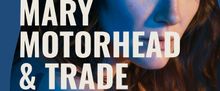 Emma O'Halloran's MARY MOTORHEAD & TRADE Set for March Debut at The Malthouse